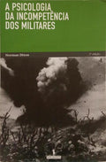 A PSICOLOGIA DA INCOMPETÊNCIA DOS MILITARES.