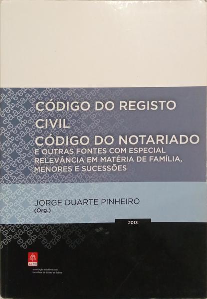 CÓDIGO DO REGISTO CIVIL, CÓDIGO DO NOTARIADO. [6.ª EDIÇÃO]