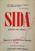 SIDA: SÍNDROMA DE IMUNODEFICIÊNCIA ADQUIRIDA.