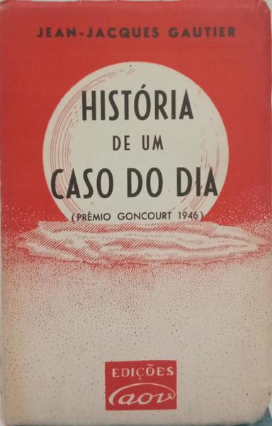 HISTÓRIA DE UM CASO DO DIA.
