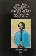 HISTÓRIA DE UM IDIOTA CONTADA POR ELE MESMO.