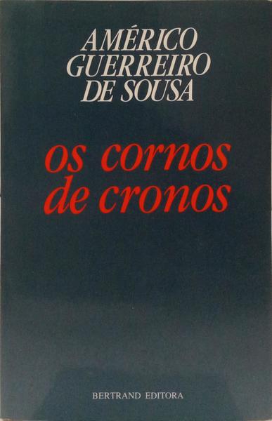 OS CORNOS DE CRONOS. [3.ª EDIÇÃO]