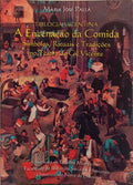 TRILOGIA VICENTINA: A ENCENAÇÃO DA COMIDA - SÍMBOLOS, RITUAIS E TRADIÇÕES NO TEATRO DE GIL VICENTE.