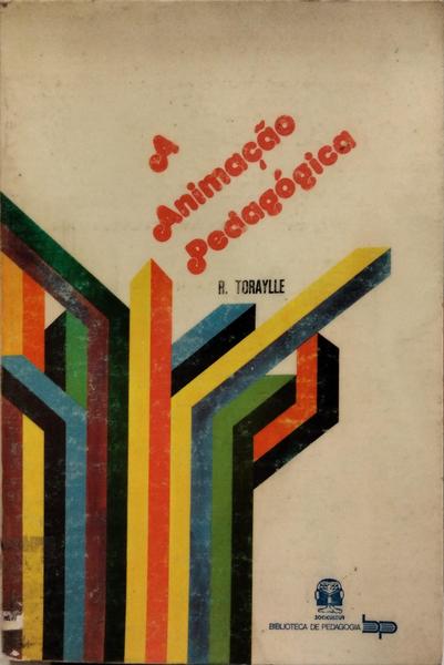 A ANIMAÇÃO PEDAGÓGICA.