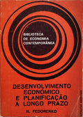 DESENVOLVIMENTO ECONÓMICO E PLANIFICAÇÃO A LONGO PRAZO.