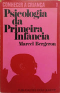PSICOLOGIA DA PRIMEIRA INFÂNCIA.