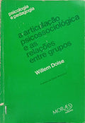 A ARTICULAÇÃO PSICOSSOCIOLÓGICA E AS RELAÇÕES ENTRE GRUPOS.