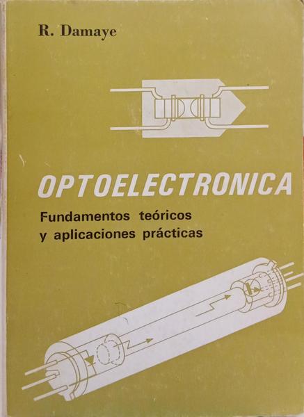 OPTOELECTRONICA: FUNDAMENTOS TEÓRICOS Y APLICACIONES PRÁTICAS.