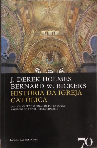 HISTÓRIA DA IGREJA CATÓLICA.
