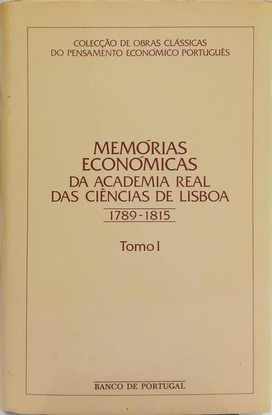 MEMÓRIAS ECONÓMICAS DA ACADEMIA REAL DAS CIÊNCIAS DE LISBOA, PARA O ADIANTAMENTO DA AGRICULTURA, DAS ARTES, E DA INDÚSTRIA EM PORTUGAL, E SUAS CONQUISTAS (1789-1815). [5 VOLS.]