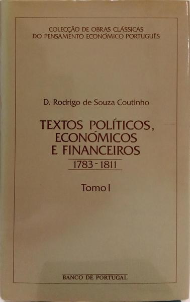 TEXTOS POLÍTICOS, ECONÓMICOS E FINANCEIROS (1783-1811). [2 VOLS.]