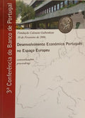 CONFERÊNCIA DO BANCO DE PORTUGAL: DESENVOLVIMENTO ECONÓMICO PORTUGUÊS NO ESPAÇO EUROPEU, PORTUGUESE ECONOMIC DEVELOPMENT IN THE EUROPEAN CONTEXT.