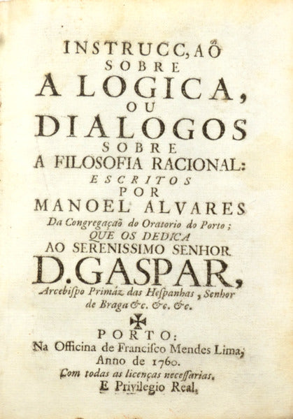 INSTRUCÇAÕ SOBRE A LOGICA, OU DIALOGOS SOBRE A FILOSOFIA RACIONAL: