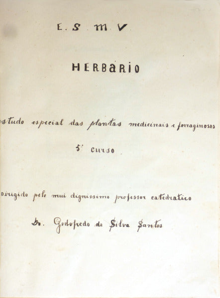 HERBARIO: ESTUDO ESPECIAL DAS PLANTAS MEDICINAIS E FORRAGINOSAS. [MANUSCRITO]