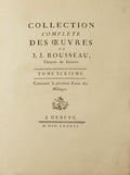 ROUSSEAU. (Jean Jacques) COLLECTION COMPLETE DES OEUVRES, TOME SIXIÉME ET SEPTIEME. CONTENANT LA PREMIERE PARTIE [ET SECOND PARTIE] DES MÉLANGES.