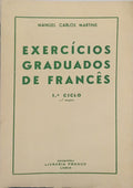 EXERCÍCIOS GRADUADOS DE FRANCÊS, 1.º CICLO. [7.ª EDIÇÃO]