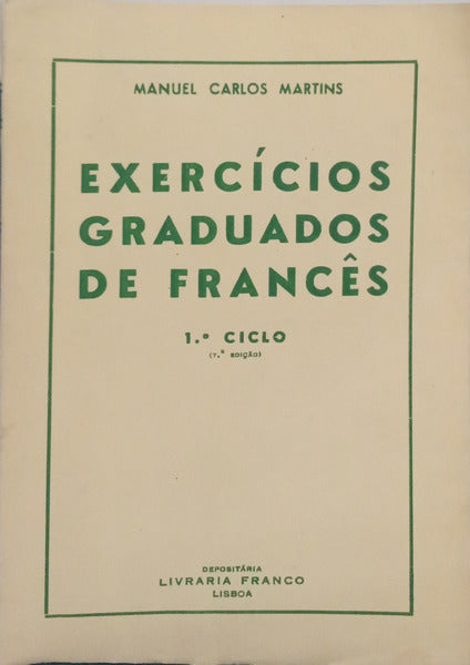 EXERCÍCIOS GRADUADOS DE FRANCÊS, 1.º CICLO. [7.ª EDIÇÃO]