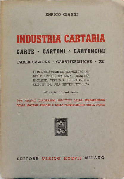 INDUSTRIA CARTARIA: CARTE, CARTONI, CARTONCINI. FABBRICAZIONE, CARATTERISTICHE, USI.