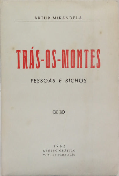 TRÁS-OS-MONTES: PESSOAS E BICHOS.