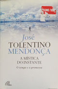 A MÍSTICA DO INSTANTE. O TEMPO E A PROMESSA.