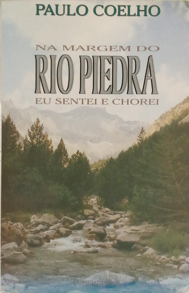 NA MARGEM DO RIO PIEDRA EU SENTEI E CHOREI.