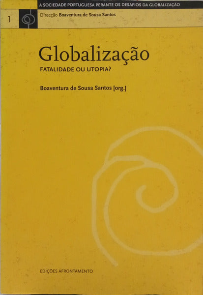 GLOBALIZAÇÃO - FATALIDADE OU UTOPIA?
