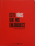ESTE VÍRUS QUE NOS ENLOUQUECE.
