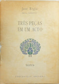 TRÊS PEÇAS EM UM ACTO. [TIRAGEM ESPECIAL]