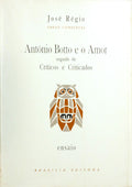 ANTÓNIO BOTTO E O AMOR SEGUIDO DE CRÍTICOS E CRITICADOS.