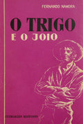 O TRIGO E O JOIO. [1.ª EDIÇÃO]