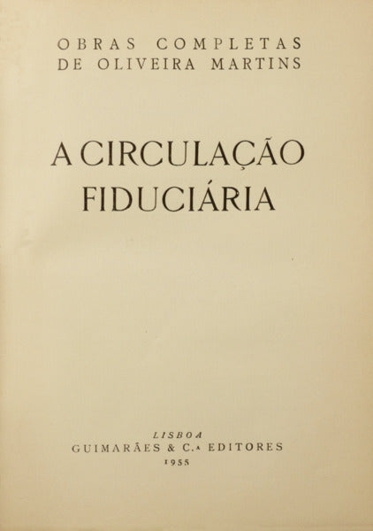 A CIRCULAÇÃO FIDUCIARIA. [TIRAGEM ESPECIAL]