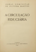 A CIRCULAÇÃO FIDUCIARIA. [TIRAGEM ESPECIAL]