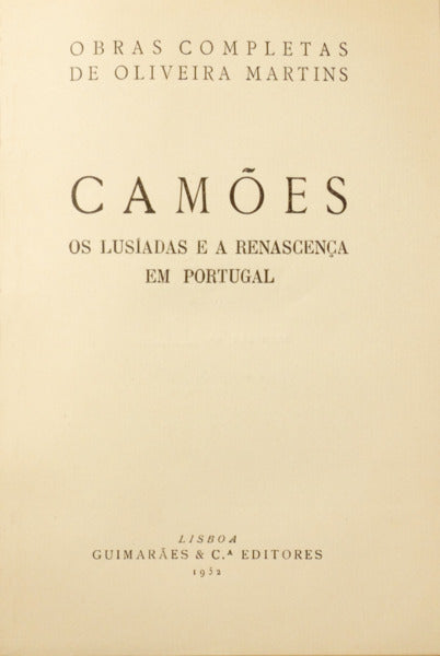 CAMÕES, OS LUSÍADAS E A RENASCENÇA EM PORTUGAL. [TIRAGEM ESPECIAL]