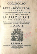 COLLECÃ‡ÃƒO DAS LEYS, DECRETOS, E ALVARÃS, QUE COMPREHENDE O FELIZ REINADO DEL REY FIDELISSIMO D. JOZÃ‰ O I. [1749-1769]