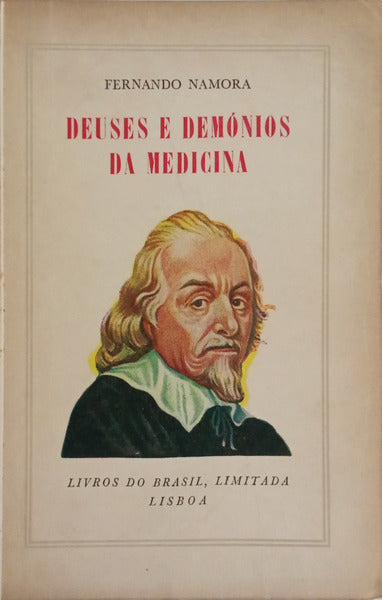 DEUSES E DEMÓNIOS DA MEDICINA. [1.ª EDIÇÃO]