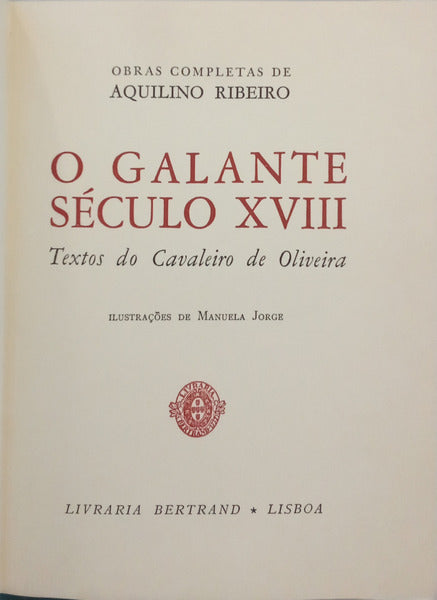 O GALANTE SÉCULO XVIII. [TIRAGEM ESPECIAL]