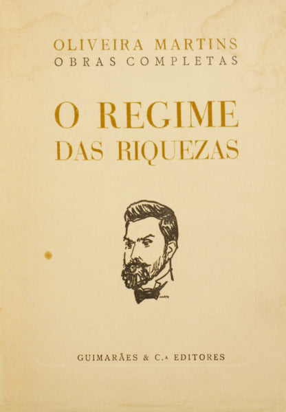 O REGIME DAS RIQUEZAS. [4.ª EDIÇÃO, TIRAGEM ESPECIAL]