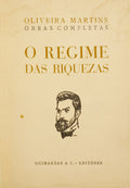 O REGIME DAS RIQUEZAS. [4.ª EDIÇÃO, TIRAGEM ESPECIAL]