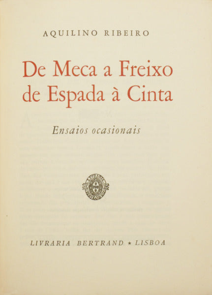 DE MECA A FREIXO DE ESPADA À CINTA. [TIRAGEM ESPECIAL]