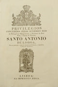 PRIVILEGIOS CONCEDIDOS PELOS SENHORES REIS DE PORTUGAL AOS MAMPOSTEIROS, E PEDIDORES DA REAL CASA, E IGREJA DO GLORIOSO SANTO ANTONIO DE LISBOA,