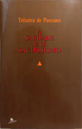A SAUDADE E O SAUDOSISMO (DISPERSOS E OPÚSCULOS).