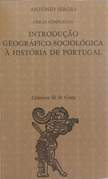 INTRODUÇÃO GEOGRÁFICO-SOCIOLÓGICA À HISTÓRIA DE PORTUGAL. [5.ª EDIÇÃO]