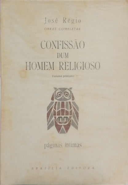 CONFISSÃO DUM HOMEM RELIGIOSO. [1.ª EDIÇÃO, TIRAGEM ESPECIAL]