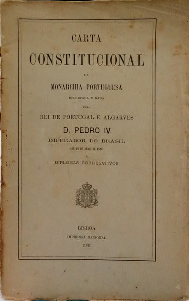 CARTA CONSTITUCIONAL DA MONARCHIA PORTUGUESA.