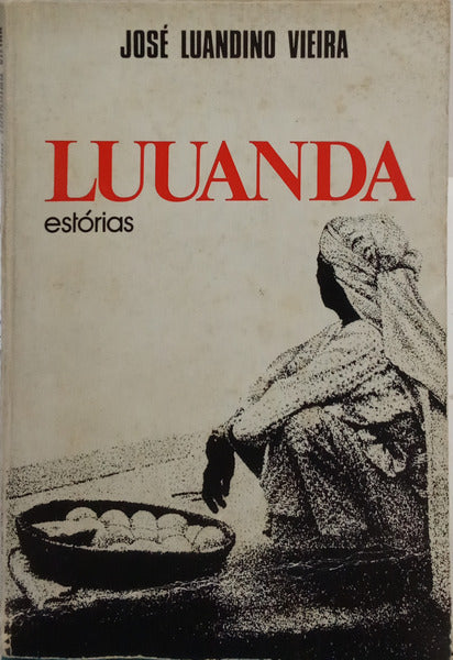 LUUANDA, ESTÓRIAS. [4.ª EDIÇÃO]