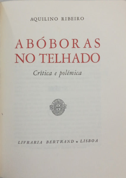 ABÓBORAS NO TELHADO. [TIRAGEM ESPECIAL]