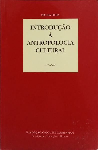 INTRODUÇÃO À ANTROPOLOGIA CULTURAL. [11.ª EDIÇÃO]