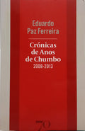 CRÓNICAS DE ANOS DE CHUMBO, 2008-2013.