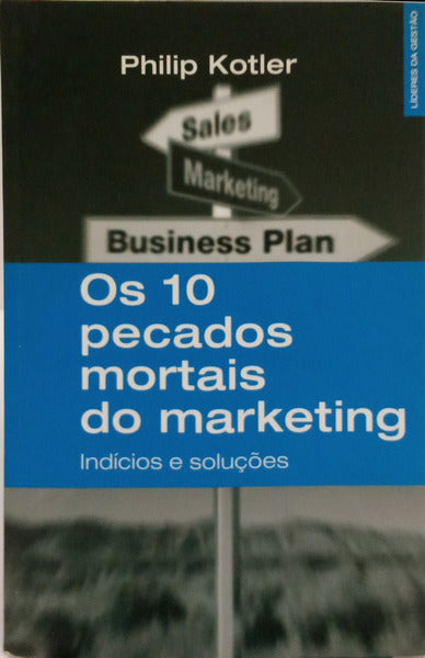 OS DEZ PECADOS MORTAIS DO MARKETING. INDÍCIOS E SOLUÇÕES.