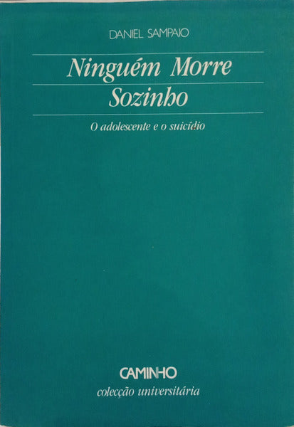 NINGUÉM MORRE SOZINHO. [8.ª EDIÇÃO]